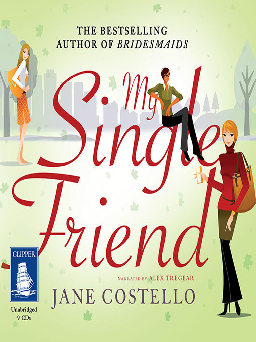 Title details for My Single Friend by Jane Costello - Available